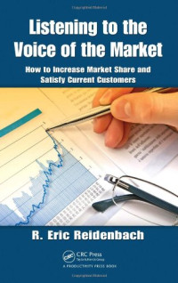R. Eric Reidenbach — Listening to the Voice of the Market: How to Increase Market Share and Satisfy Current Customers