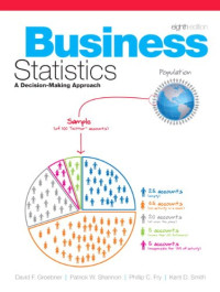 David F. Groebner, Patrick W. Shannon, Phillip C. Fry, Kent D. Smith — Business Statistics (8th Edition)