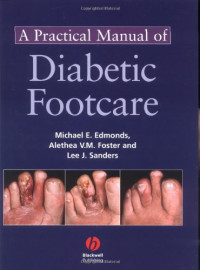 Michael E. Edmonds, Alethea V. M. Foster, Lee Sanders — A Practical Manual of Diabetic Foot Care