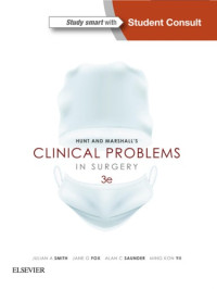 Julian Smith, Jane Fox, Alan Saunder, Ming Kon Yii — Hunt & Marshall’s Clinical Problems in Surgery