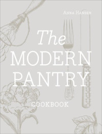 Anna Hansen — The Modern Pantry Cookbook