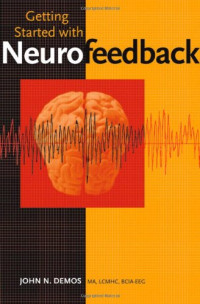 John N. Demos — Getting Started with Neurofeedback.