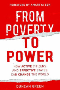 Duncan Green, Mark Fried, Amartya Sen — From Poverty to Power: How Active Citizens and Effective States Can Change the World