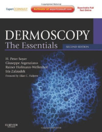 H. Peter Soyer MD  FACD, Giuseppe Argenziano MD, Rainer Hofmann-Wellenhof MD, Iris Zalaudek MD — Dermoscopy: The Essentials: Expert Consult - Online and Print, 2e