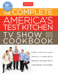 America's Test Kitchen — The complete America's test kitchen TV show cookbook 2015
