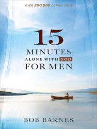 Barnes, Bob — 15 Minutes Alone With God for Men