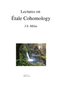 Milne J.S. — Lectures on Etale Cohomology