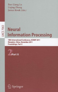 Rafiq A. Mohammed, Paul Pang (auth.), Bao-Liang Lu, Liqing Zhang, James Kwok (eds.) — Neural Information Processing: 18th International Conference, ICONIP 2011, Shanghai, China, November 13-17, 2011, Proceedings, Part II