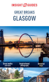 Insight Guides — Insight Guides: Great Breaks Glasgow