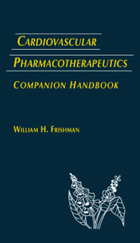 William H. Frishman, Edmund H. Sonnenblick, William H. Frishman, Edmund H. Sonnenblick — Cardiovasular Pharmacotherapeutics Companion Handbook