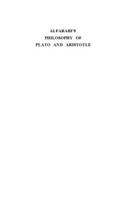 Alfarabi, Muhsin Mahdi (translator) — Alfarabi's Philosophy of Plato and Aristotle