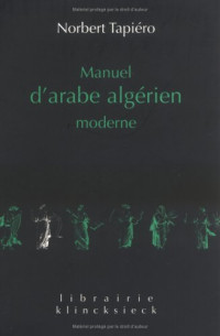 Norbert Tapiéro — Manuel d'Arabe Algérien Moderne: Supplément de 15 Dialogues avec Traduction