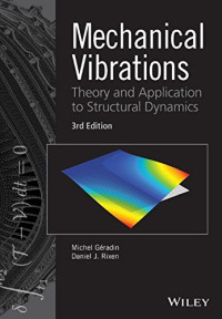 Michel Geradin, Daniel J. Rixen — Mechanical Vibrations: Theory and Application to Structural Dynamics
