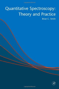 Brian C. Smith — Quantitative Spectroscopy: Theory and Practice