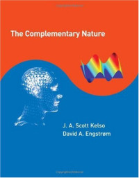 J. A. Scott Kelso, David A. Engstrom — The Complementary Nature (Bradford Books)