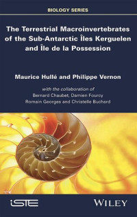 Maurice Hulle — The Terrestrial Macroinvertebrates of the Sub-Antarctic Iles Kerguelen and Ile de la Possession