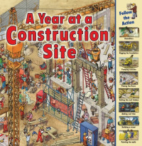 Nicholas Harris — A Year at a Construction Site (Time Goes By)