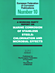 Prepared by the Working Party on Marine Corrosion — Marine Corrosion of Stainless Steels - Chlorination and Microbial Effects