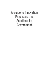 Mclaughlin, Dba Gregory C.; Kennedy Dba William — Guide to innovation processes and solutions in government : implications in cardiovascular and cerebrovascular disease