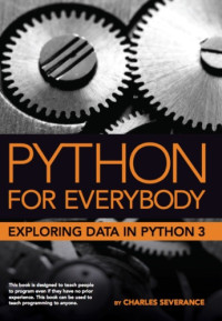 Charles R. Severance — Python for Everybody