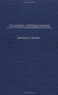 Lawrence F. Butler — Teaching Lifetime Sports