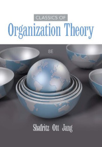 Jay M. Shafritz (Author), J. Steven Ott (Author), Yong Suk Jang  (Author) — Classics of Organization Theory