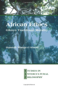 Hannah Wangeci Kinoti — African Ethics: Gĩkũyũ Traditional Morality