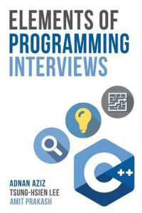 Adnan Aziz; Tsung-Hsien Lee; Amit Prakash — Elements of Programming Interviews: The Insiders' Guide