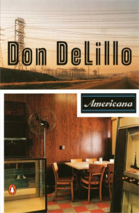 Don DeLillo — Americana (Contemporary American fiction)