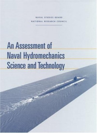 Committee for Naval Hydromechanics Science and Technology, Naval Studies Board, National Research Council — An Assessment of Naval Hydromechanics Science and Technology (Compass Series)