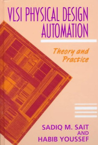 Sadiq M. Sait, Habib Youssef — VLSI Physical Design Automation - Theory and Practice