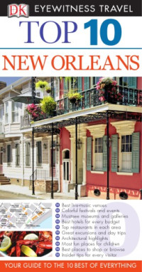 DK Publishing, Paul Greenberg — Top 10 New Orleans