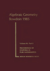 Bloch S. (ed.) — Algebraic Geometry - Bowdoin 1985, Part 2