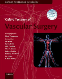 A. Ross Naylor, Alun H. Davies, Ian Loftus, Jon Boyle, Karim Brohi, Matthew M. Thompson, Nick Cheshire, Robert Fitridge, Robert J. Hinchliffe — Oxford Textbook of Vascular Surgery