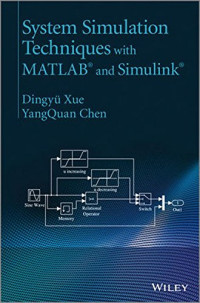 Dingyü Xue, YangQuan Chen — System Simulation Techniques with MATLAB and Simulink