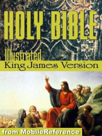  — Holy Bible - The Illustrated King James Bible (KJV): The Old Testament, The New Testament, and Deuterocanonical literature