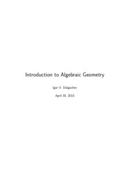 Igor V. Dolgachev — Introduction to Algebraic Geometry