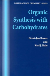 Geert-Jan Boons, Karl J. Hale — Organic Synthesis with Carbohydrates