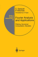 Claude Gasquet, Patrick Witomski — Fourier Analysis and Applications: Filtering, Numerical Computation, Wavelets