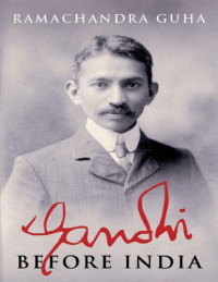 Gandhi;Guha, Ramachandra;Perkins, Derek — Gandhi before India