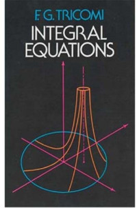 F. G. Tricomi — Integral Equations