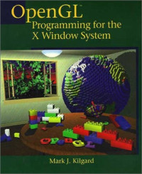 Mark J. Kilgard — OpenGL Programming for the X Window System