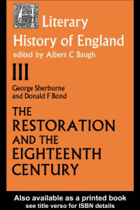 Donald F. Bond: — The Literary History of England - Vol 3 - The Restoration and Eighteenth Century (1660-1789)