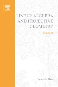 Reinhold Baer — Linear Algebra and Projective Geometry volume 2