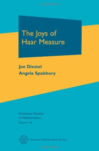 Joe Diestel, Angela Spalsbury — The Joys of Haar Measure