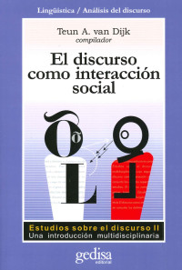 Teun A. van Dijk — El discurso como interacción social