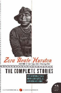 Zora Neale Hurston, Henry Louis Gates, Jr. (introduction), Sieglinde Lemke (introduction) — The Complete Stories