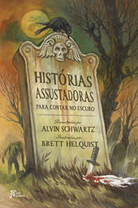 Alvin Schwartz — Histórias assustadoras para contar no escuro
