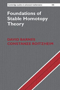 David Barnes, Constanze Roitzheim — Foundations of Stable Homotopy Theory