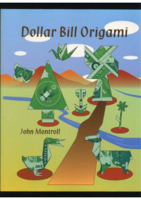 John Montroll — Dollar Bill Origami